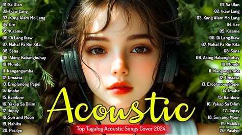 Pinoy Acoustic Love Songs 2024 .